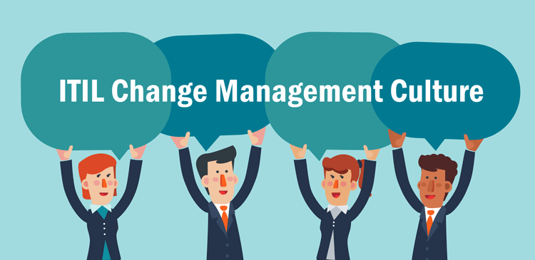 Creating & Fostering an ITIL Change Management Culture