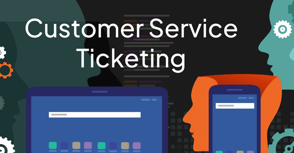 Customer Service Ticketing