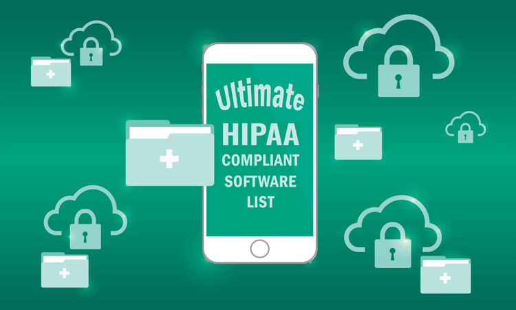 Ultimate HIPAA-Compliant Software Applications List